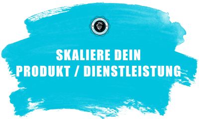 5. skaliere dein Produkt-Dienstleistung